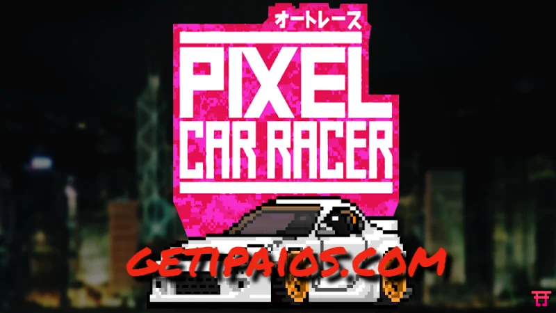 Pixel Car Racer iPA MOD for iOS